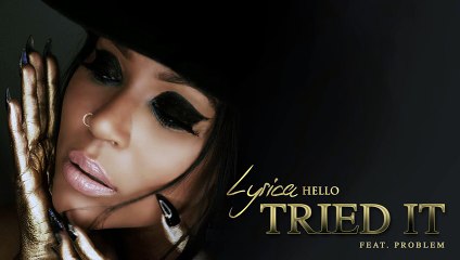 Lyrica Anderson - Tried It (Audio) ft. Problem