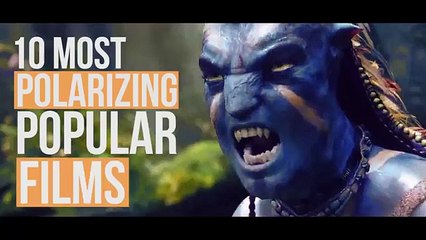 10 Most  ‘Love It or Hate It’ Popular Movies