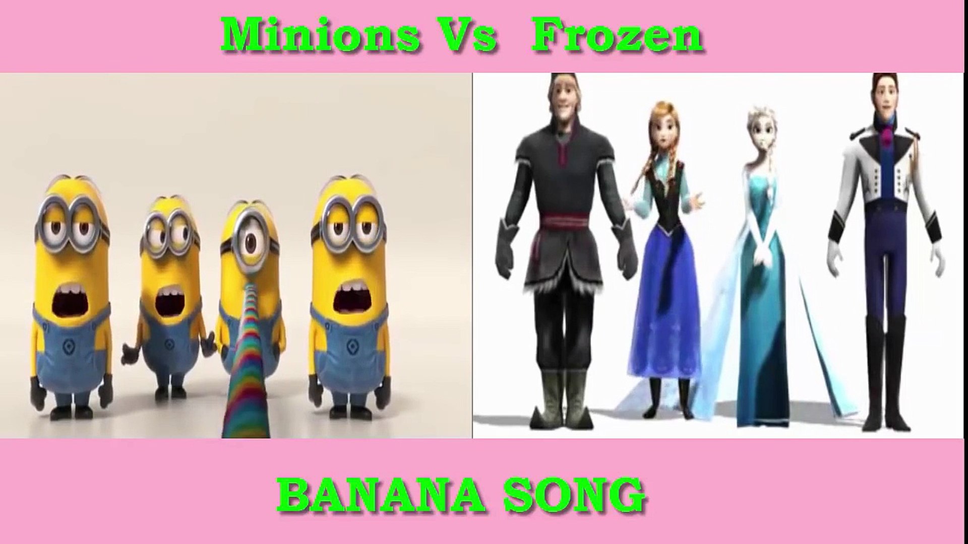 Minions Vs Frozen Banana Song Hd Dailymotion Video