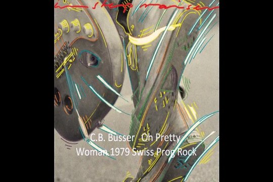 C.B. Busser Oh Pretty Woman 1979 Swiss Prog Rock