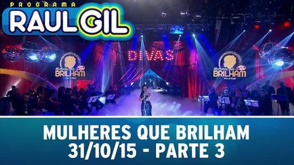 Mulheres Que Brilham - 31.10.15 - Parte 3