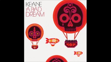 Keane A Bad Dream