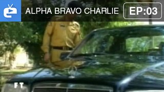 Alpha Bravo Charlie - Episode 3