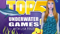 Top 5 with Lisa Foiles: Top 5 Underwater Games