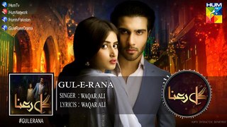 Gul-E-Rana Full  HUM TV Drama