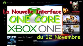 La Nouvelle Interface One Core du 12 Novembre - Xbox One - Terrible !!!