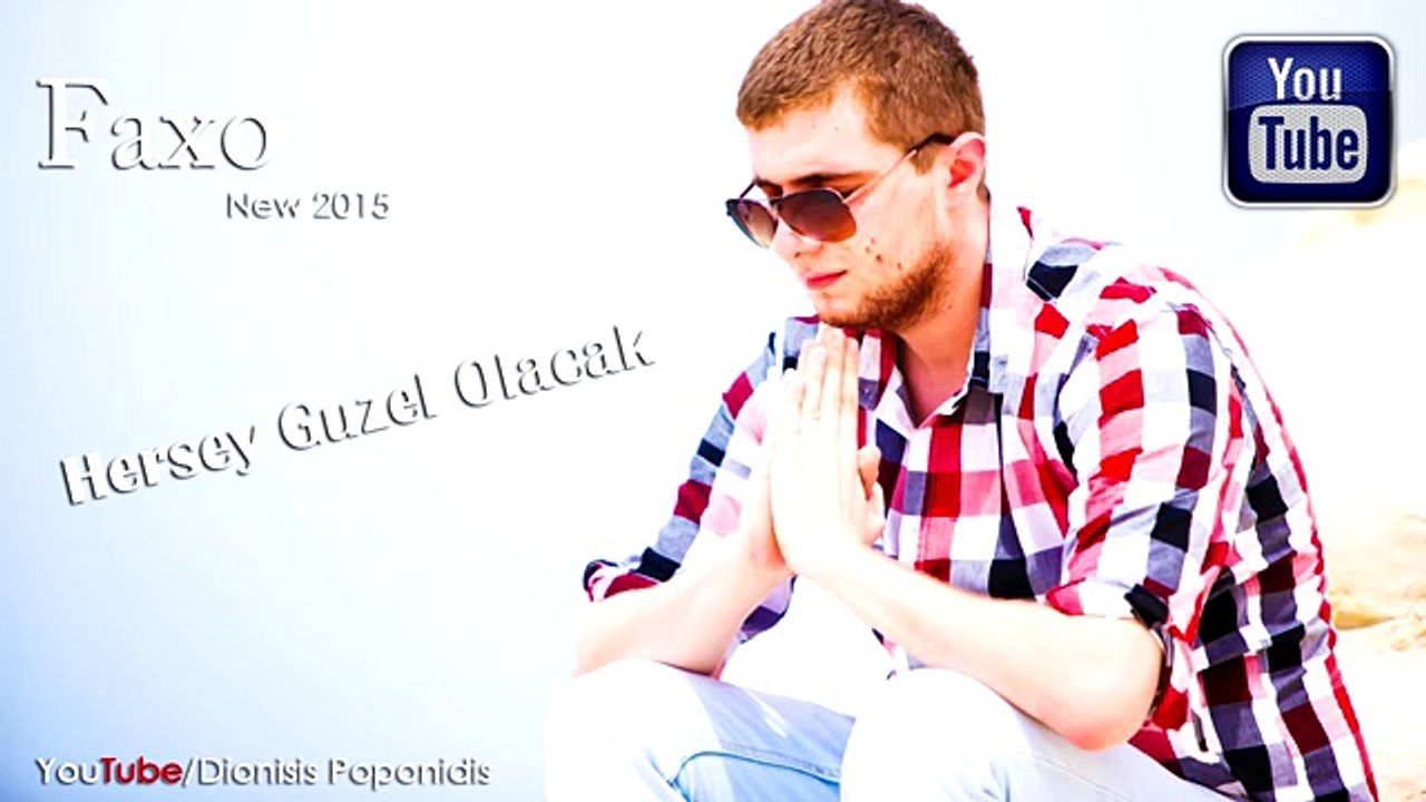 Faxo - Hersey Guzel Olacak (New 2015) HD
