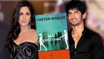 Katrina Kaif and Sushant Singh Rajput In 'Half Girlfriend' ?