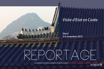 [REPORTAGE] Visite d'État en Corée
