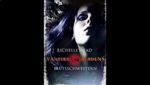 Vampire Academy 1: Blutsschwestern Richelle Mead (Teil 6 von 8) Hörbuch