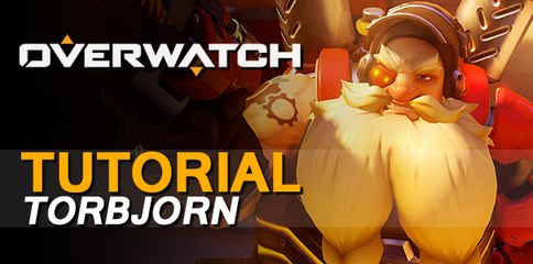 Overwatch: Torbjörn Tutorial