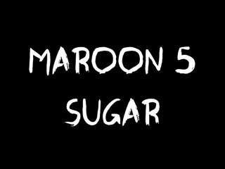 "Sugar" de Maroon 5