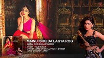 Mainu Ishq Da Lagya Rog FULL AUDIO Song  Tulsi Kumar  Khushali Kumar