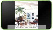 White Modern Beach House Decor