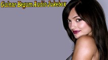 Gulnar Begum - Gulnar Begum ¦ “ Hit Album“ ¦ Audio Jukebox