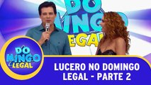 Lucero participa do Domingo Legal - Parte 2