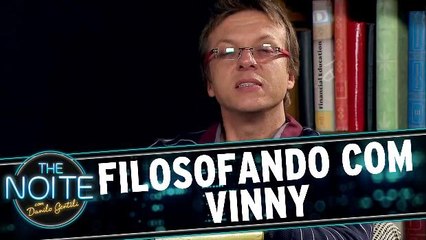 The Noite - 02.11.15 - Filosofando com Vinny