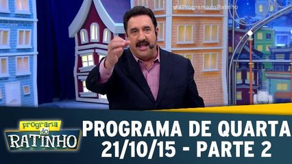 Programa do Ratinho - 21.10.15 - Quarta - Parte 2