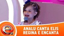Analu canta Elis Regina e encanta Eliana