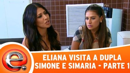 Eliana visita Simone e Simaria - Parte 1