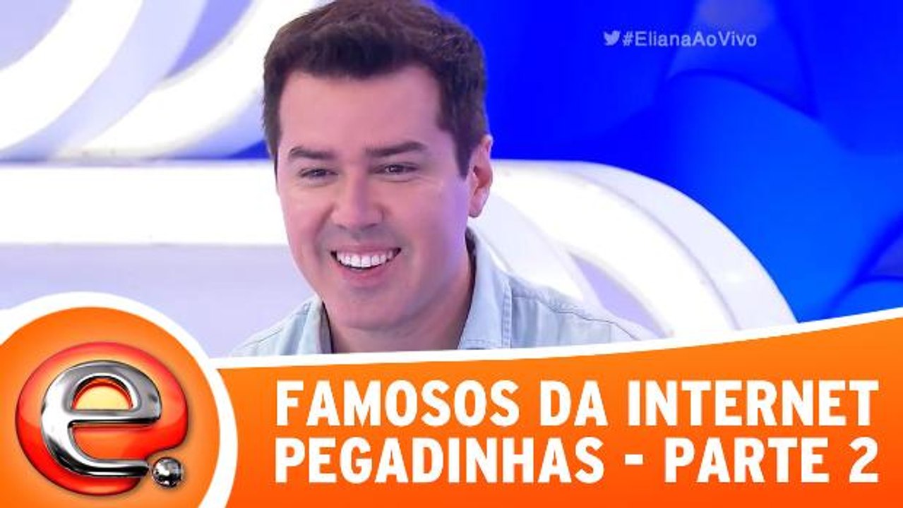 Famosos Da Internet - Pegadinhas - Parte 2