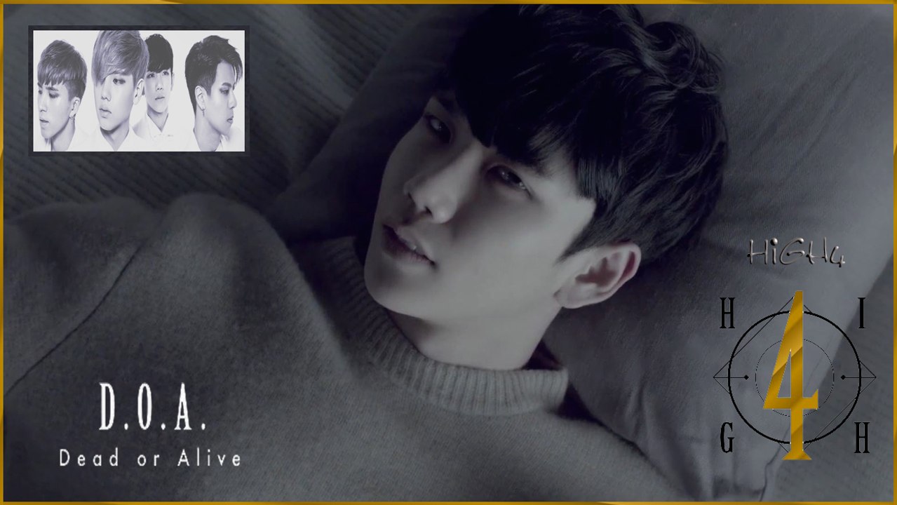 HIGH4 - D.O.A. (Dead Or Alive) MV HD k-pop [german Sub]