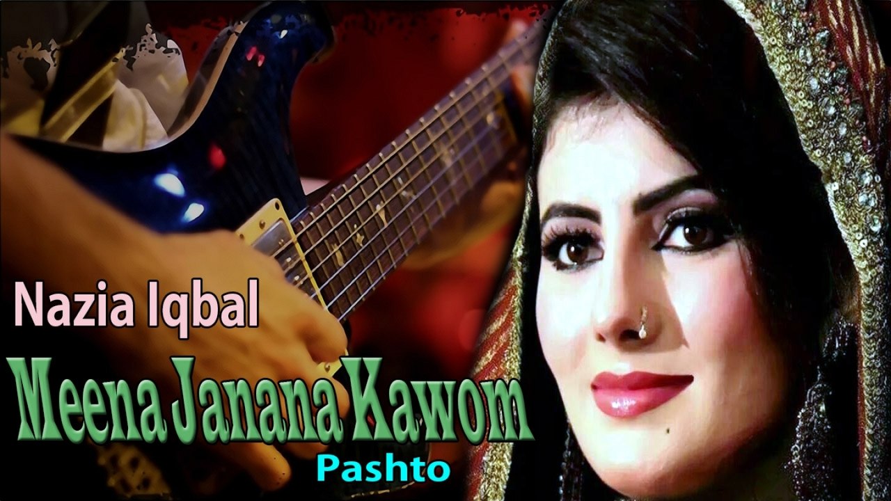 Nazia Iqbal - Meena Janana Kawom