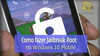 Como fazer Jailbreak Root no Windows 10 Mobile  - [Interop Unlock]
