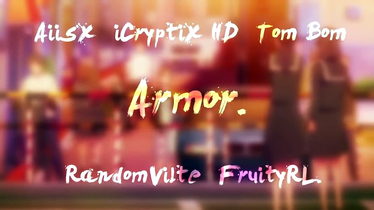 Armor - AMV