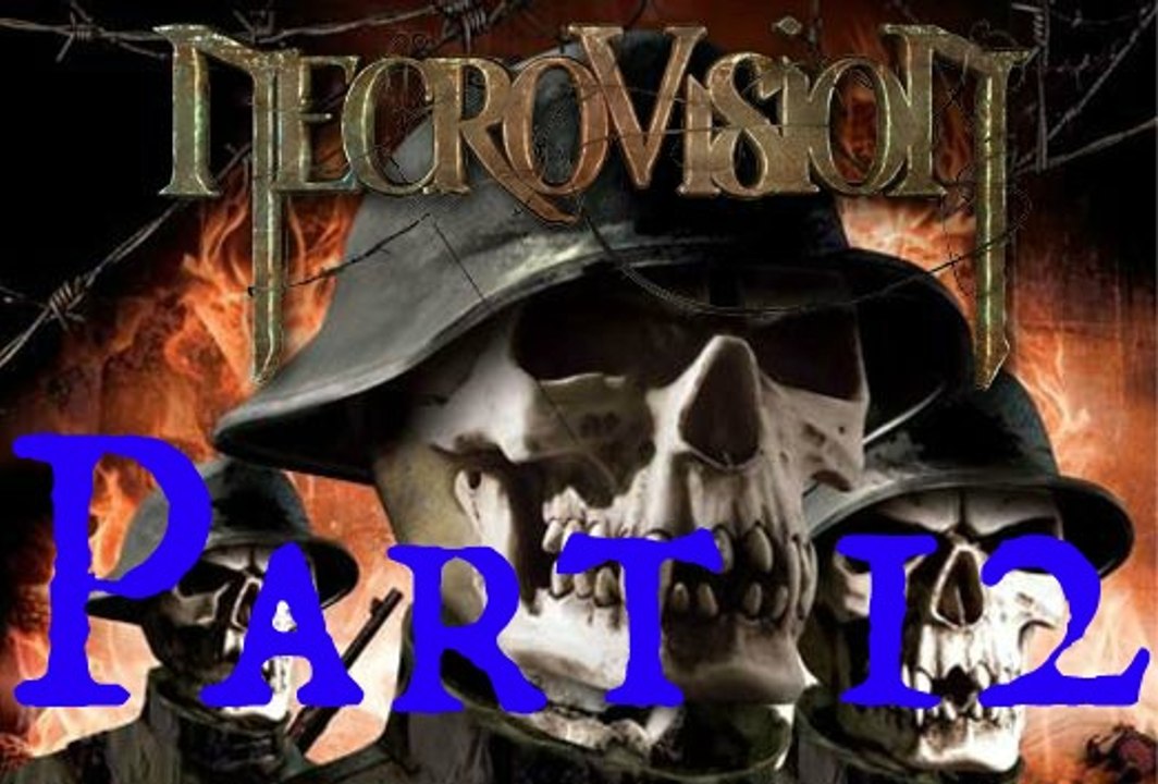 NecroVision Part 12