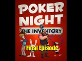 Let's Play Poker Night at the Inventory Final Episode