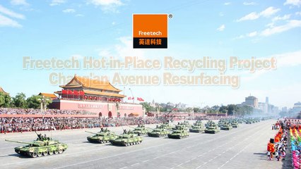 Freetech Hot-in-place Recycling Project Chang'an Avenue Resurfacing