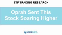 Oprah Sent This Stock Soaring Higher