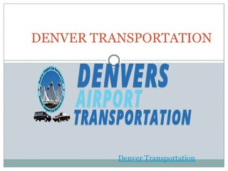 Denver Transportation | Transportation To DIA