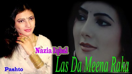 Nazia Iqbal - Las Da Meena Raka