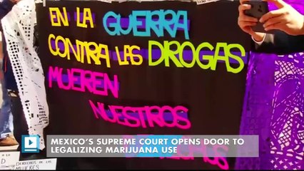 Mexico’s Supreme Court Opens Door to Legalizing Marijuana Use