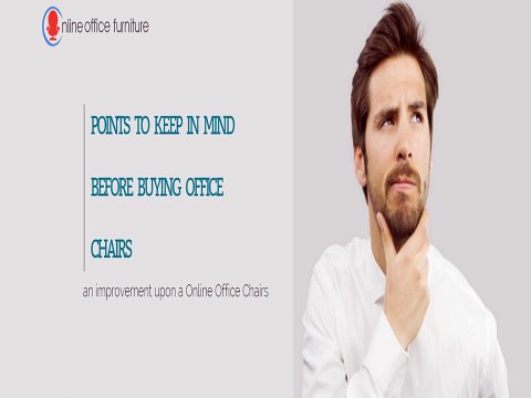Points to Keep in Mind Before Buying Online Office Chairs