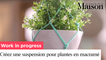 DIY : créez une suspension pour plantes en macramé