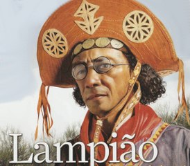 O lado Obscuro de  Lampião  - O demônio do Cangaço