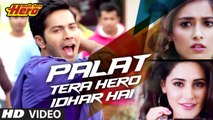 Palat Tera Hero Idhar Hai (Full Video) Song Main Tera Hero - Arijit Singh - Varun Dhawan