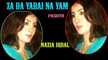 Nazia Iqbal - Za Da Yarai Na Yam