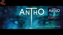 Antho - REVIENS SUR TERRE Extrait de 