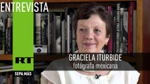 Entrevista con Graciela Iturbide, fotógrafa mexicana