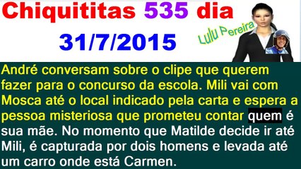 Chiquititas capítulo 535 resumo dia 31/07/2015