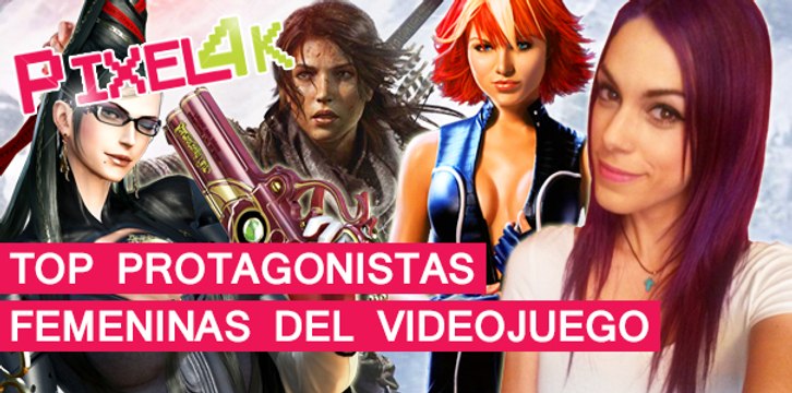 El Píxel 4k: Top protagonistas femeninas de videojuegos