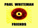 Paul Whiteman - Gloomy Sunday