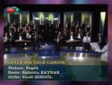 TRT TSM KORO-Leylâ Bir Özge Candır