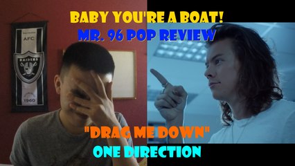 Mr. 96 POP REVIEW: "Drag Me Down" by One Direction (Episode 5)