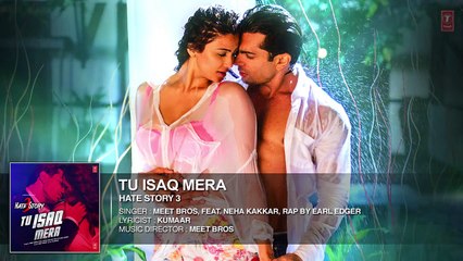 Tu Isaq Mera Full AUDIO Song  Hate Story 3  Meet Bros ft