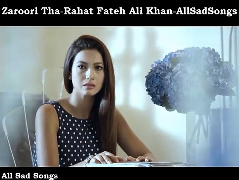 Zaroori Tha-Rahat Fateh Ali Khan-Full HD Song-All Sad Songs